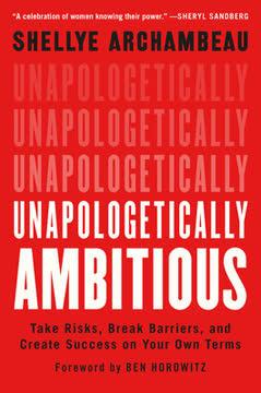 Unapologetically Ambitious Summary
