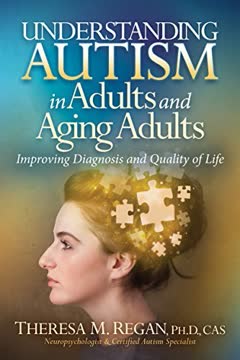 Understanding Autism in Adults and Aging Adults Summary