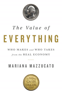 The Value of Everything Summary