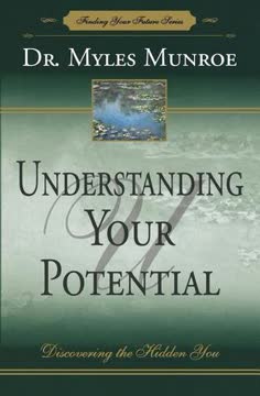 Understanding Your Potential - Discovering the Hidden You Summary