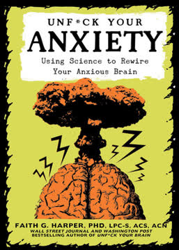Unf*ck Your Anxiety Summary