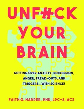 Unfuck Your Brain Summary
