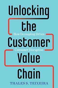 Unlocking the Customer Value Chain Summary