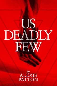 Us Deadly Few Summary