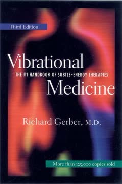Vibrational Medicine Summary