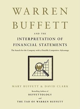 Warren Buffett and the Interpretation of Financial Statements Summary