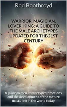 Warrior, Magician, Lover, King Summary