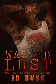 Wasted Lust Summary