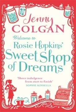 Welcome to Rosie Hopkins' Sweet Shop of Dreams Summary