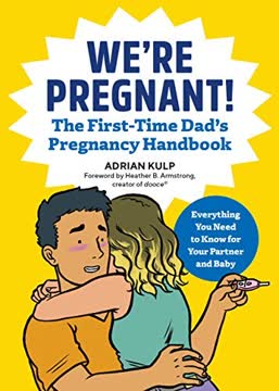 We&#039;re Pregnant! The First Time Dad&#039;s Pregnancy Handbook Summary