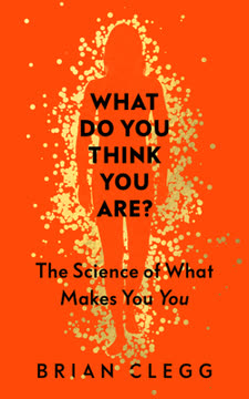 What Do You Think You Are? Summary