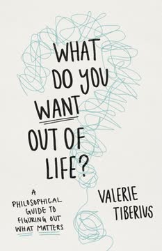 What Do You Want Out of Life? Summary
