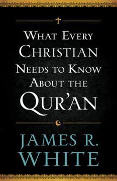 What Every Christian Needs to Know About the Qur&#039;an Summary