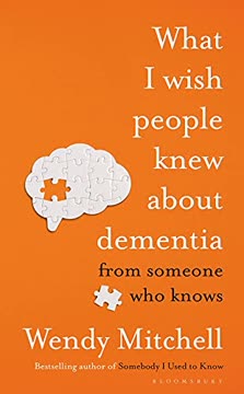 What I Wish People Knew About Dementia Summary