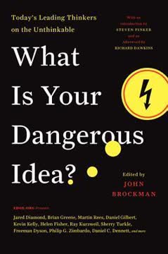 What Is Your Dangerous Idea? Summary