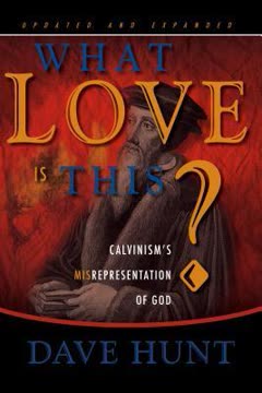 What Love is This? Calvinism&#039;s Misrepresentation of God Summary