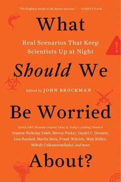 What Should We Be Worried About? Real Scenarios That Keep Scientists Up at Night Summary