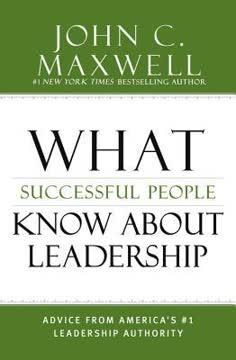 What Successful People Know About Leadership Summary