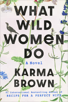 What Wild Women Do Summary