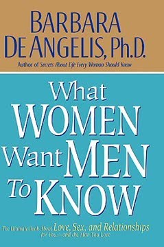 What Women Want Men to Know Summary