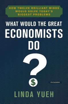 What Would the Great Economists Do? Summary
