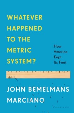 Whatever Happened to the Metric System? Summary
