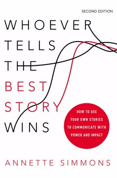Whoever Tells the Best Story Wins Summary