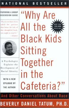 Why Are All The Black Kids Sitting Together in the Cafeteria? Summary
