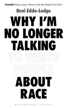 Why I&#039;m No Longer Talking to White People About Race Summary