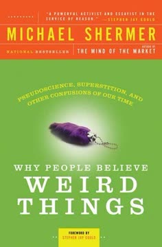 Why People Believe Weird Things Summary