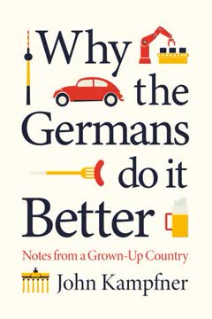 Why the Germans Do it Better Summary