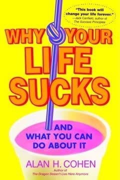 Why Your Life Sucks Summary