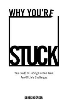 Why You&#039;re Stuck Summary