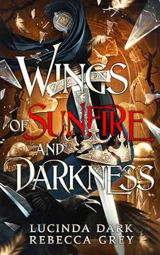 Wings of Sunfire and Darkness Summary
