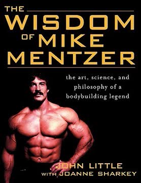 The Wisdom of Mike Mentzer Summary