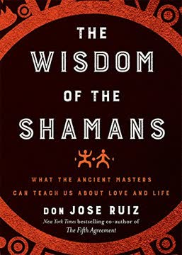 Wisdom of the Shamans Summary