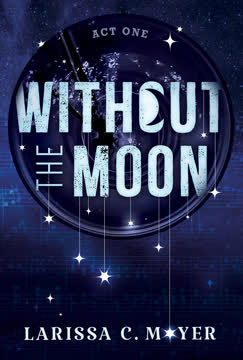 Without the Moon Summary