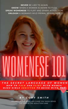 Womanese 101, How to Talk and Flirt with Women