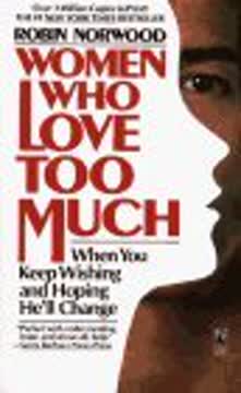 Women Who Love Too Much Summary