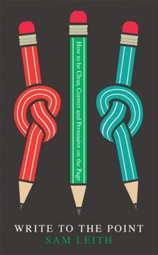 Write to the Point How to be Clear, Correct and Persuasive on the Page Summary