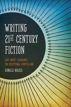 Writing 21st Century Fiction Summary