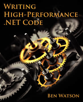 Writing High-Performance .NET Code Summary