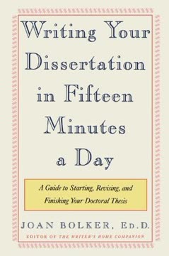Writing Your Dissertation in Fifteen Minutes a Day Summary