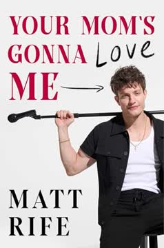 Your Mom&#039;s Gonna Love Me Summary