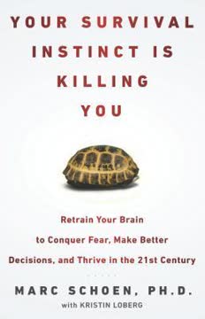 Your Survival Instinct Is Killing You Summary