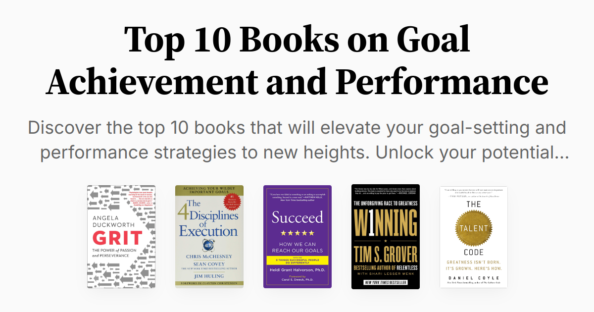 Top 10 Books on Goal Achievement and Performance | Summaries & Audio