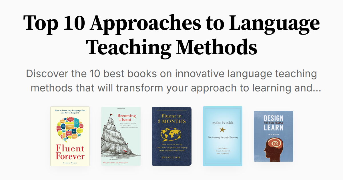 Alternative Language Learning Methods Top 10 Approaches to Language Teaching Methods | Summaries & Audio