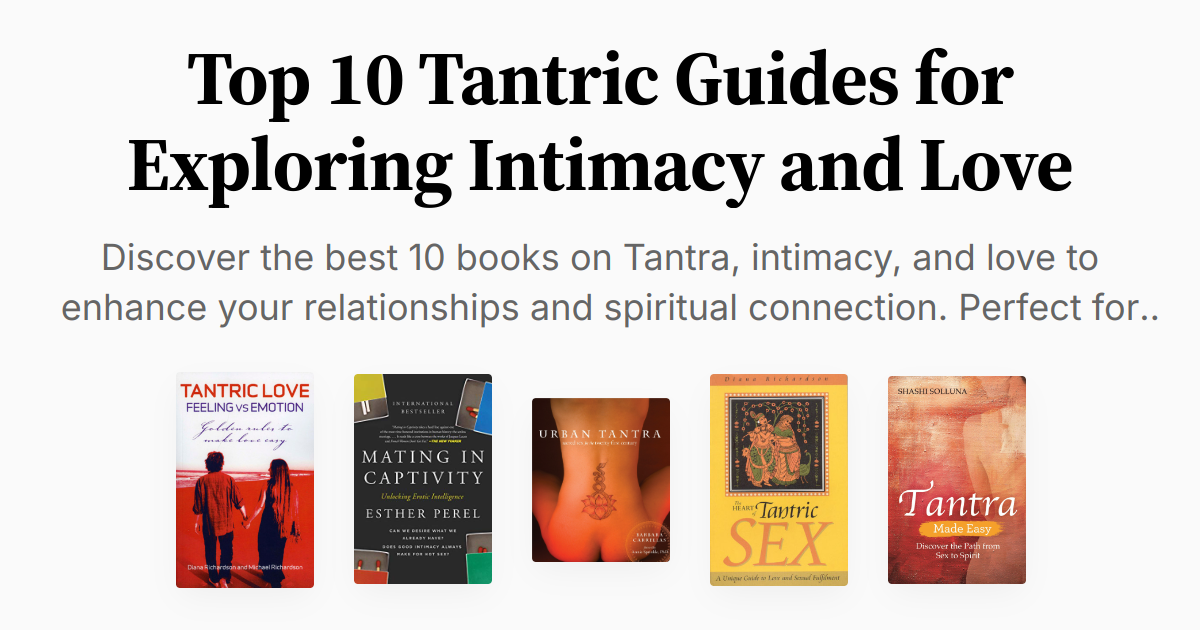 Top 10 Tantric Guides for Exploring Intimacy and Love | Summary & Audio