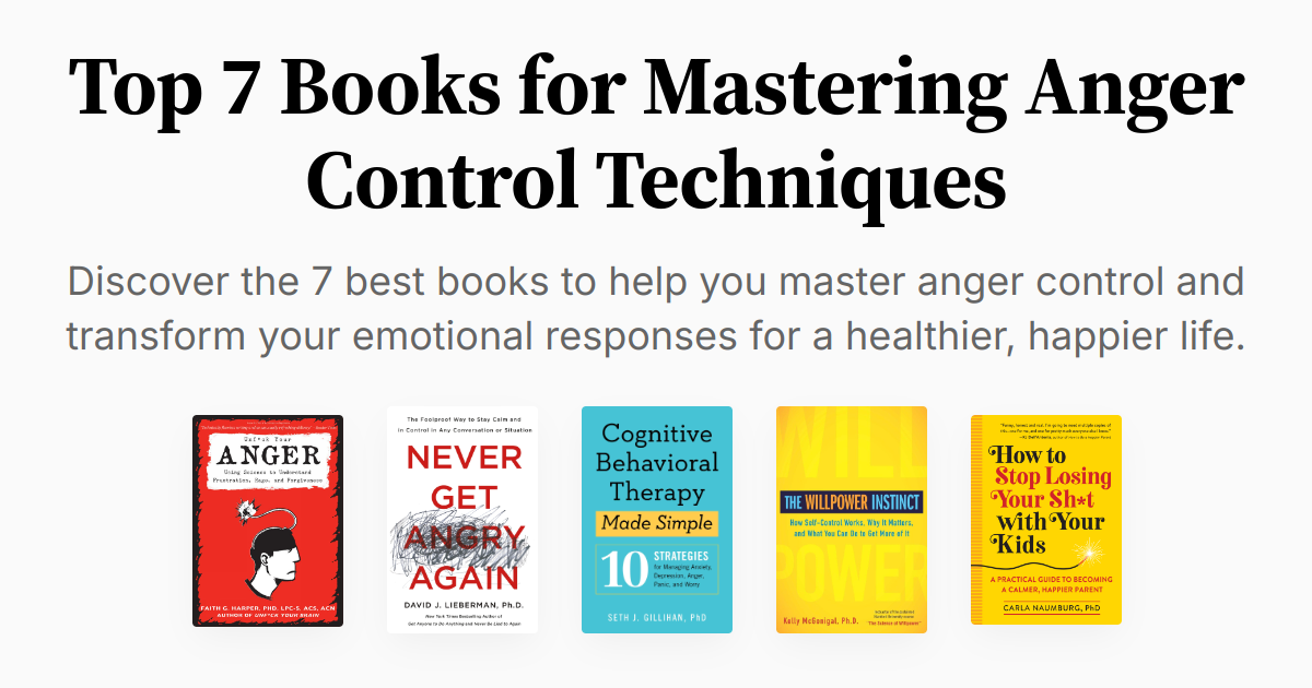Top 7 Books for Mastering Anger Control Techniques | Summaries & Audio