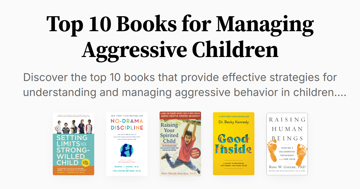 Top 10 Books for Managing Aggressive Children | Summaries & Audio